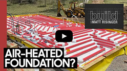 The Build Show with Matt Risinger features Legalett GEO-Passive Slab & Air-heated Radiant Floors in CO